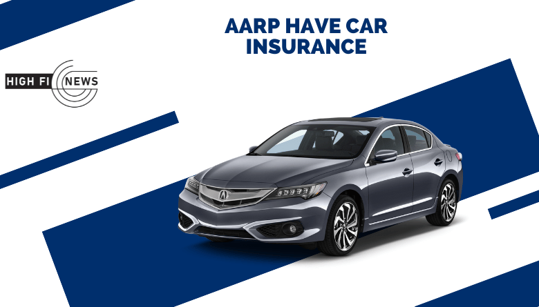 AARP Have Car Insurance